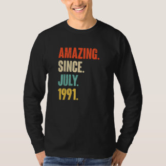 Amazing Since July 1991 31 Year Old 31st Birthda T-Shirt
