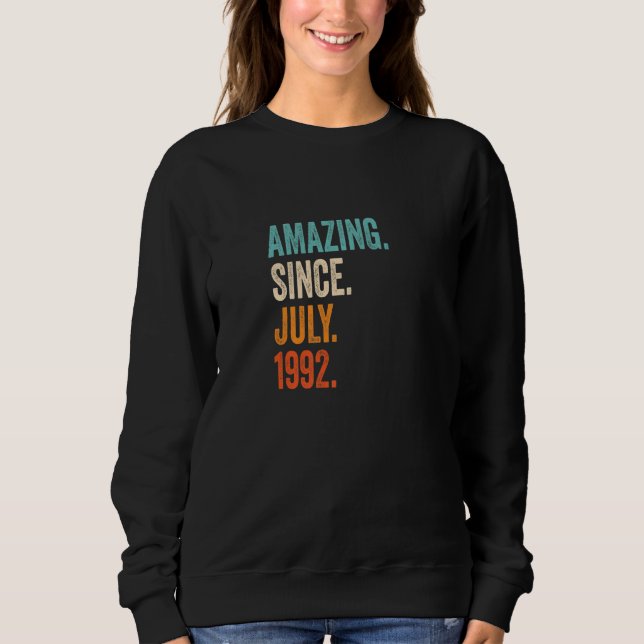 Amazing Since July 1992 30th Birthday Sweatshirt (Front)