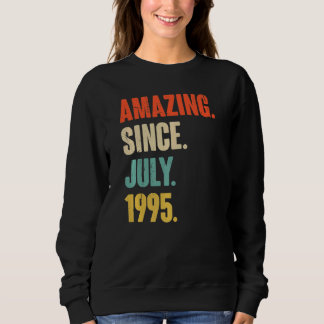 Amazing Since July 1995  27 Year Old  27th Birthda Sweatshirt