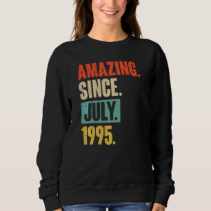 Amazing Since July 1995 27 Year Old 27th Birthday Sweatshirt