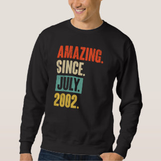 Amazing Since July 2002  20 Year Old 20th Birthday Sweatshirt