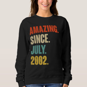 Amazing Since July 2002 20 Year Old Gift 20th Bir Sweatshirt