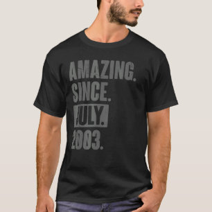Amazing Since July 2003  19 Year Old 19th Birthday T-Shirt