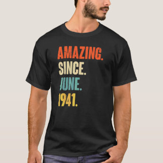 Amazing Since June 1941  81 Year Old  81st Birthda T-Shirt