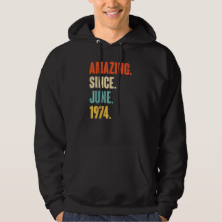 Amazing Since June 1974 48 Year Old 48th Birthda Hoodie