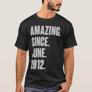 Amazing Since June 2012 Birthday   For 9 Year Old T-Shirt