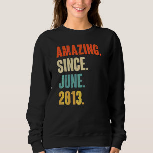 Amazing Since June 2013  9 Year Old  9th Birthday Sweatshirt