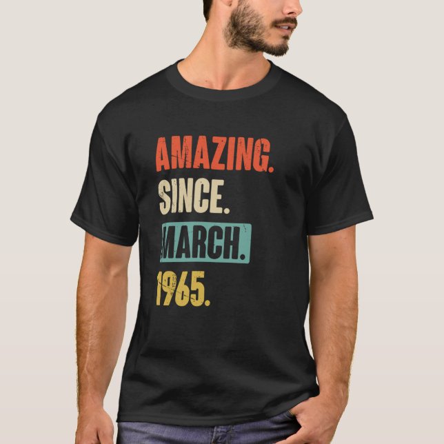 Amazing Since March 1965 Birthday 58th Decoration T-Shirt (Front)