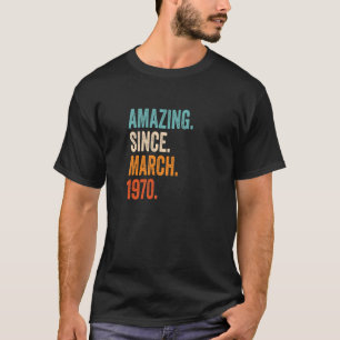 Amazing Since March 1970 53rd Birthday Premium T-Shirt