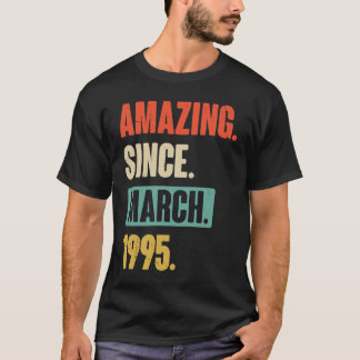 Amazing Since March 1995 Birthday 28th Decoration T-Shirt