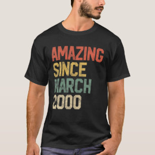 Amazing Since March 2000 21St Birthday 21 Year Old T-Shirt
