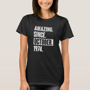 Amazing Since October 1974 48 Year Old 48th Birth T-Shirt