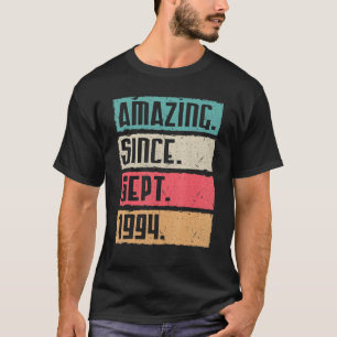 Amazing Since Sept 1994 Happy Birthday 28 Years To T-Shirt