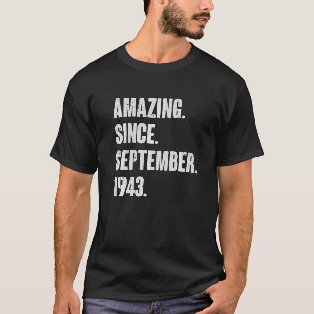 Amazing Since September 1943 79 Year Old 79th Birt T-Shirt (Front)