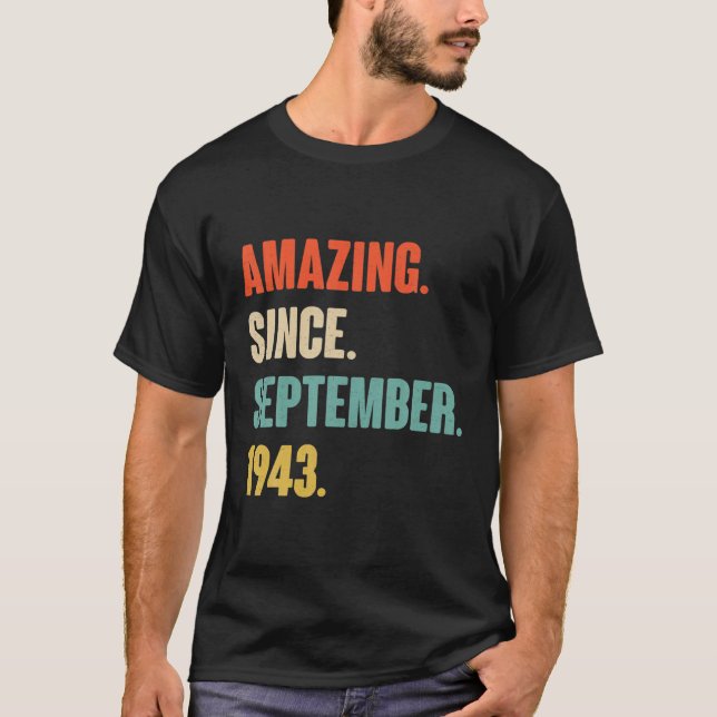 Amazing Since September 1943 Birthday - Gift For 7 T-Shirt (Front)