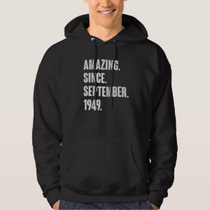 Amazing Since September 1949 73 Year Old 73rd Birt Hoodie