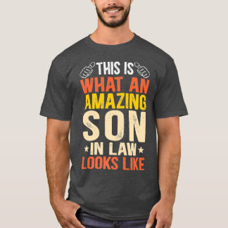 Amazing Son In Law Funny Family Husband Awesome T-Shirt
