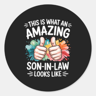 Amazing son in law present funny dad husband classic round sticker