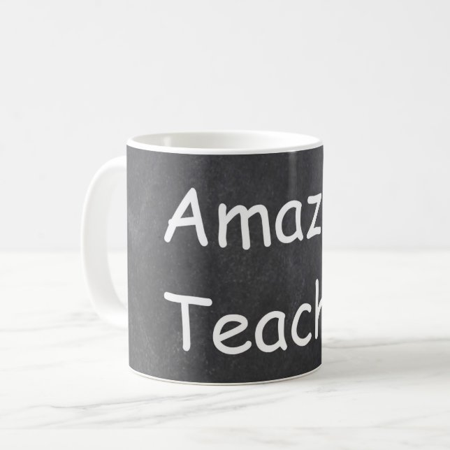 Amazing Teacher Chalkboard Design Gift Idea Coffee Mug (Front Left)