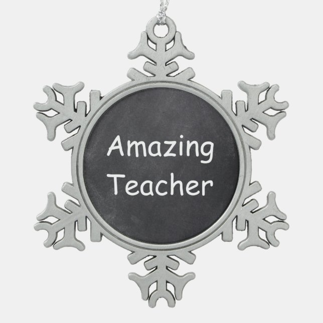 Amazing Teacher Chalkboard Design Gift Idea Snowflake Pewter Christmas Ornament (Front)