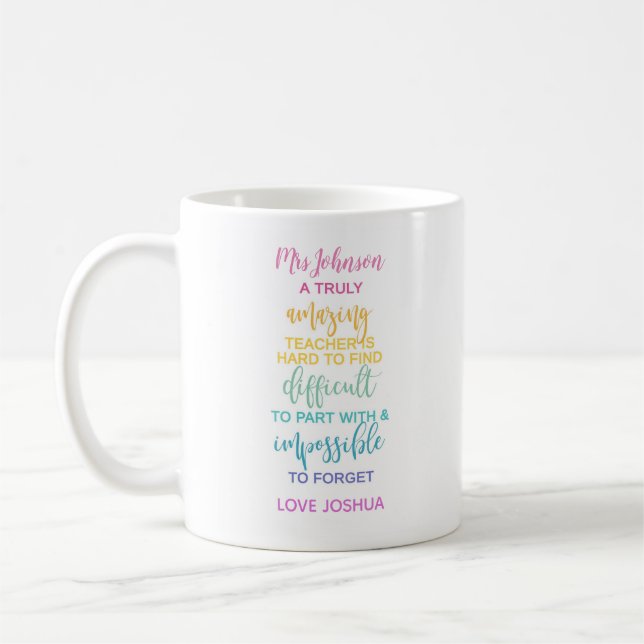 amazing teacher hard to find impossible to forget coffee mug (Left)