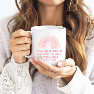 Amazing Teachers are Easy to Love Pink Rainbow Coffee Mug