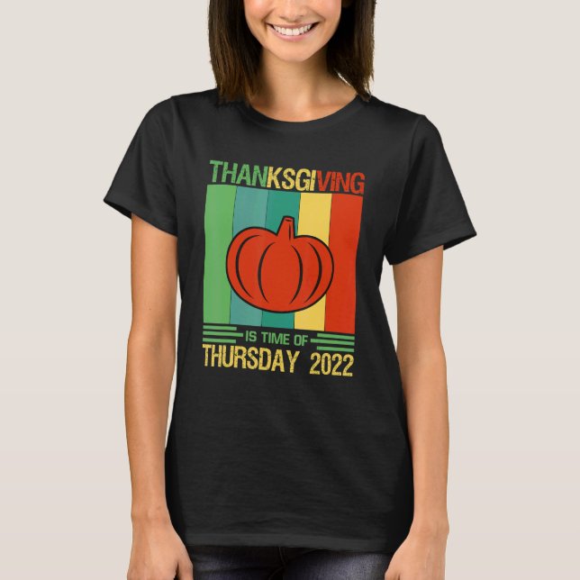 Amazing Thanksgiving Quotes It's Time Of Thursday  T-Shirt (Front)