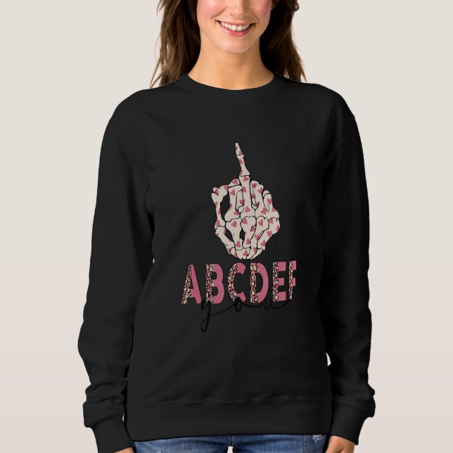 Amazing valentine appare skeleton hands abcdef sweatshirt (Front)