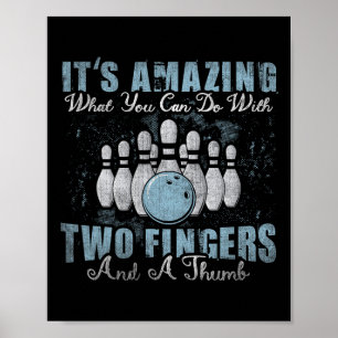 Amazing What You Can Do With Two Fingers And A Thu Poster