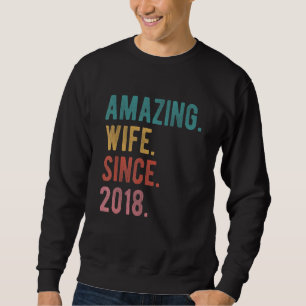 Amazing Wife Since 2018  4th Wedding Aniversary He Sweatshirt