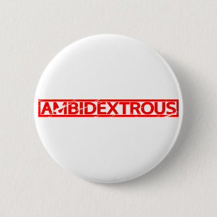 Ambidextrous Stamp 6 Cm Round Badge