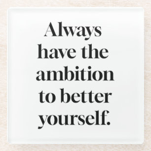 Ambition Glass Coaster