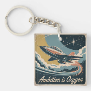 Ambition Is Oxygen Key Ring