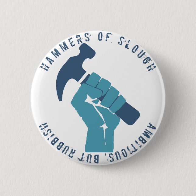 Ambitious But Rubbish 6 Cm Round Badge (Front)