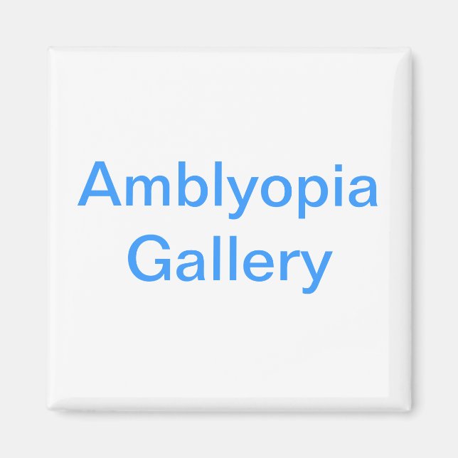 Amblyopia Gallery Magnet (Front)