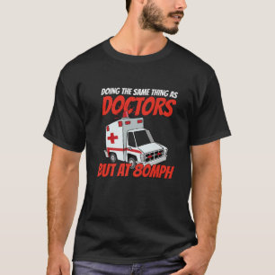 Ambulance Doctor Paramedics Emergency Clinic Medic T-Shirt