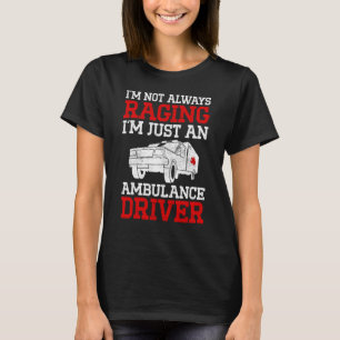 Ambulance Driver Emergency Driver Patient Transpor T-Shirt
