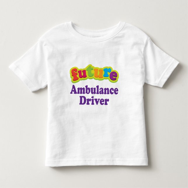 Ambulance Driver (Future) For Child Toddler T-Shirt (Front)