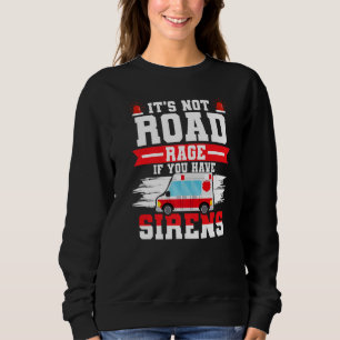 Ambulance Driver Paramedic Sweatshirt