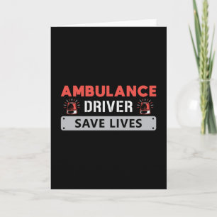 Ambulance Driver Save Lives Paramedic Emergency Card