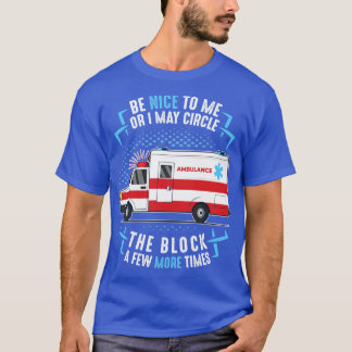 Ambulance EMT Driver First Responder Sarcastic Par T-Shirt