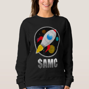 Amc Go Till The Moon   Wsb Stocnk Market Invest Am Sweatshirt