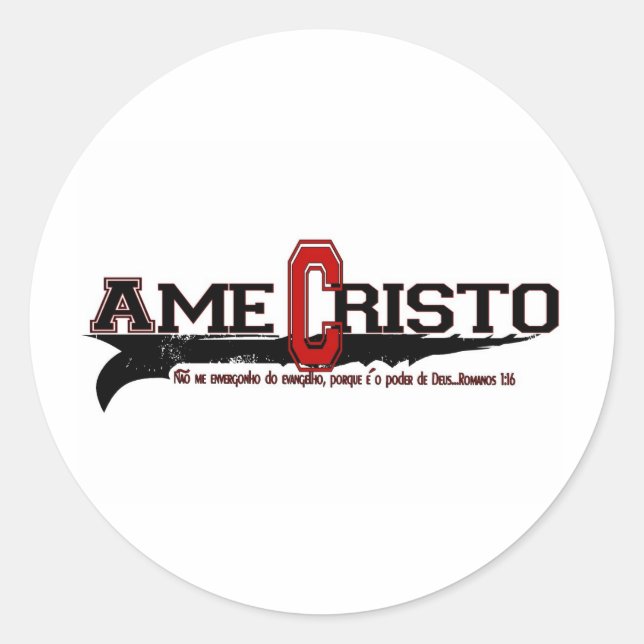 Ame Cristo (Love Christ in Portuges) Classic Round Sticker (Front)