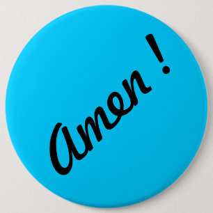 AMEN ! 6 CM ROUND BADGE