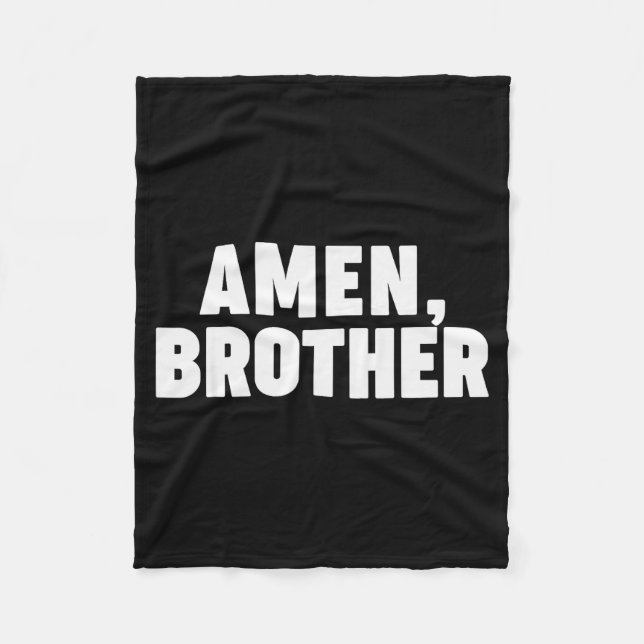 Amen Brother  Fleece Blanket (Front)