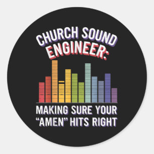 Amen Hits Right Recording Technician Church Sound  Classic Round Sticker