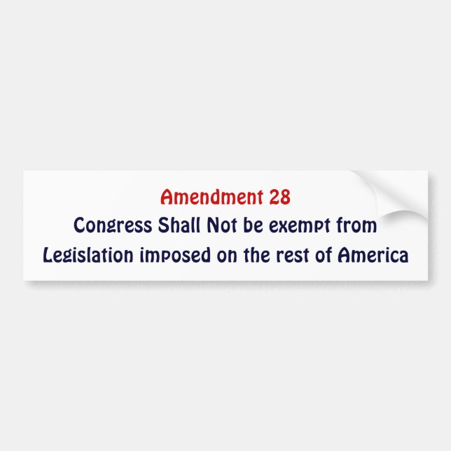 Amendment 28, Congress Shall Not be exempt Bumper Sticker (Front)
