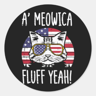 Ameowica Fluff Yeah Cat Flag Sungles 4th July Classic Round Sticker