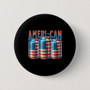 Ameri-can Funny Beer Can Flag Patriotic 4th Of Jul 6 Cm Round Badge