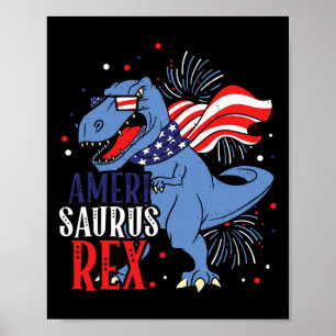 Ameri Saurus Rex 4th Of July Dinosaur Independence Poster